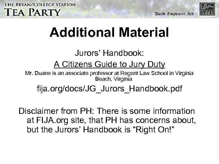 Additional Material Jurors’ Handbook: A Citizens Guide to Jury Duty Mr. Duane is an