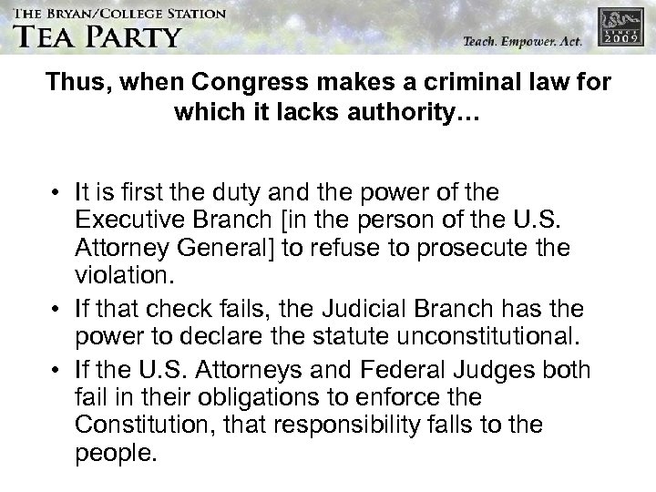 Thus, when Congress makes a criminal law for which it lacks authority… • It