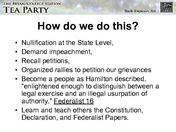 How do we do this? • • • Nullification at the State Level, Demand