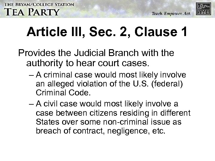 Article III, Sec. 2, Clause 1 Provides the Judicial Branch with the authority to