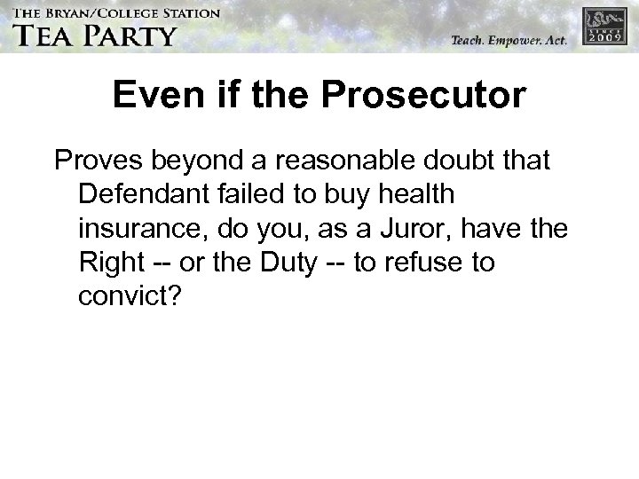 Even if the Prosecutor Proves beyond a reasonable doubt that Defendant failed to buy