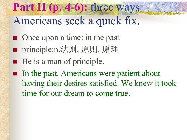 Part II (p. 4 -6): three ways Americans seek a quick fix. n n