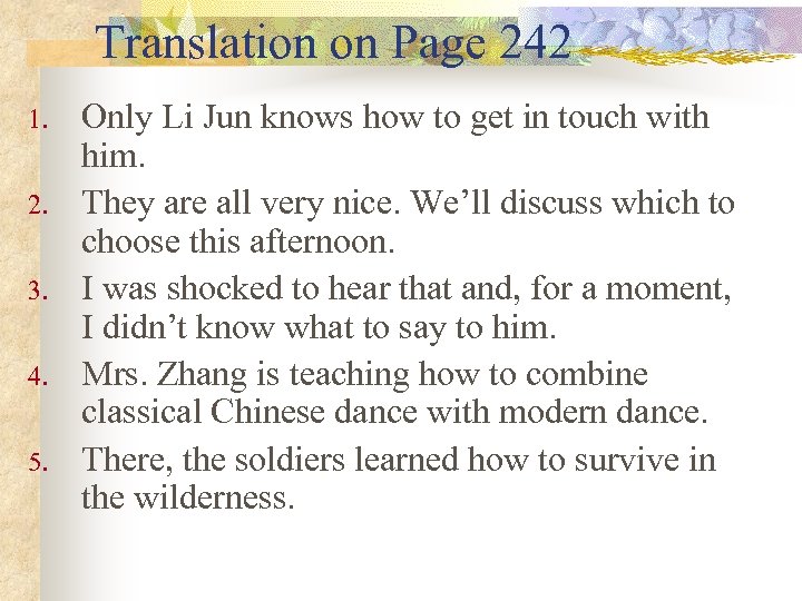 Translation on Page 242 1. 2. 3. 4. 5. Only Li Jun knows how