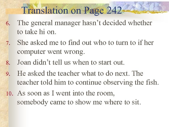 Translation on Page 242 6. 7. 8. 9. 10. The general manager hasn’t decided