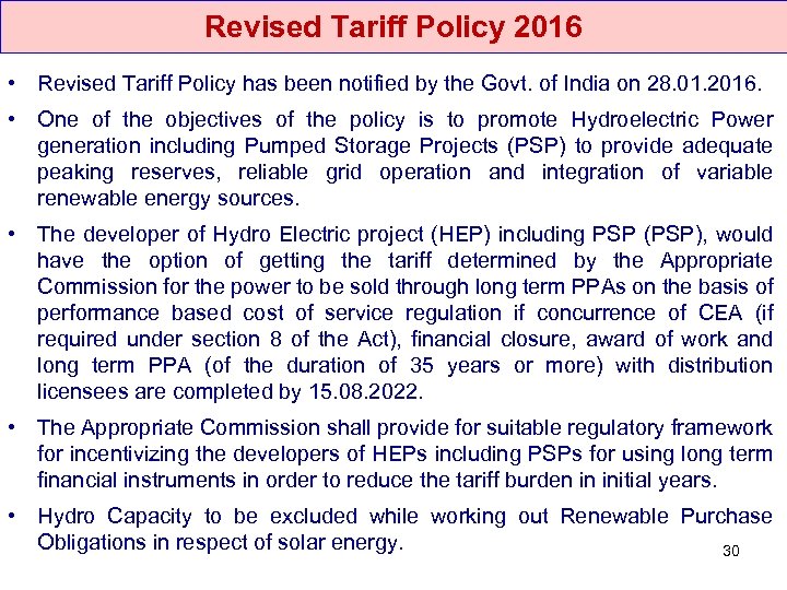 Revised Tariff Policy 2016 • Revised Tariff Policy has been notified by the Govt.