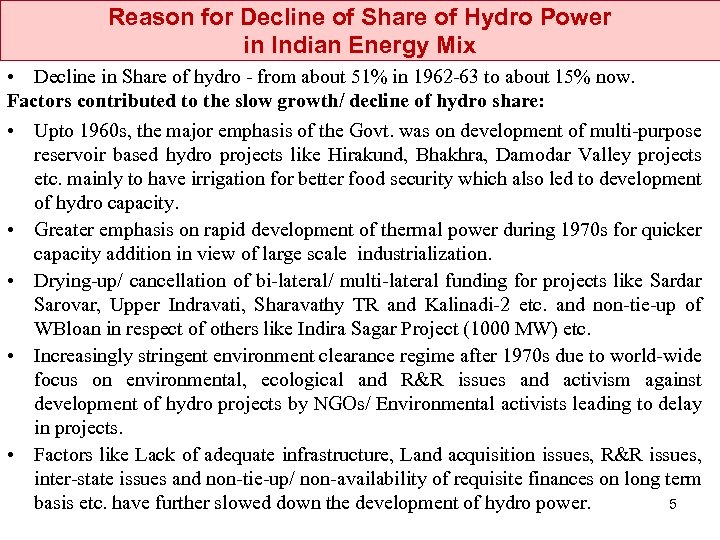 Reason for Decline of Share of Hydro Power in Indian Energy Mix • Decline