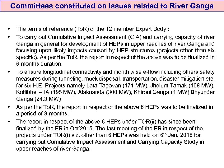 Committees constituted on Issues related to River Ganga • • • The terms of