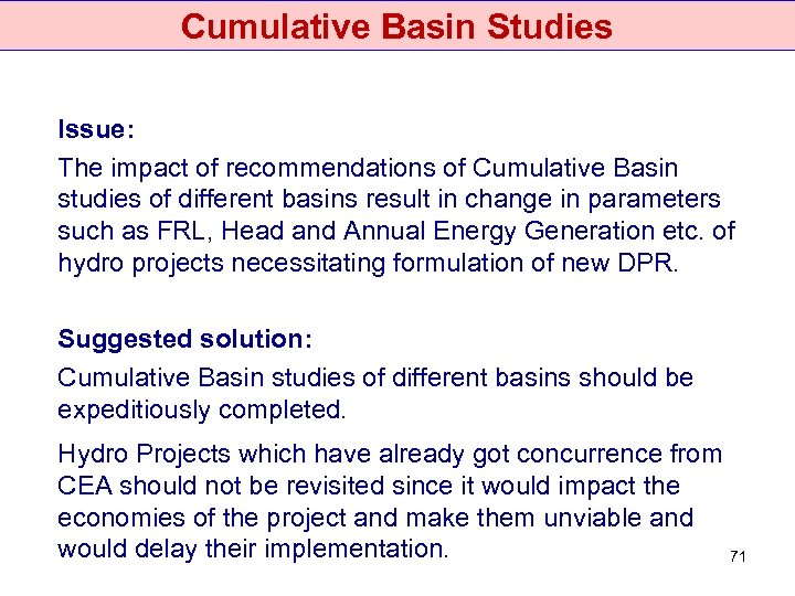 Cumulative Basin Studies Issue: The impact of recommendations of Cumulative Basin studies of different