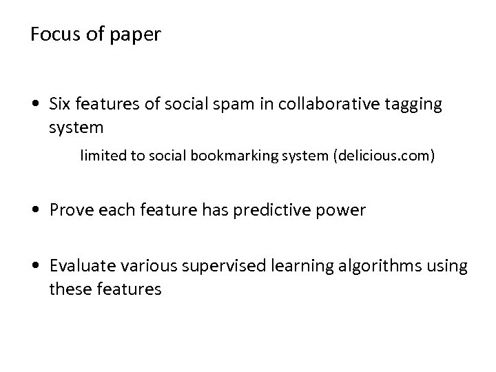 Focus of paper • Six features of social spam in collaborative tagging system limited
