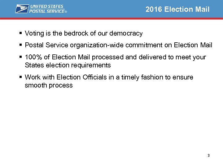 2016 Election Mail § Voting is the bedrock of our democracy § Postal Service