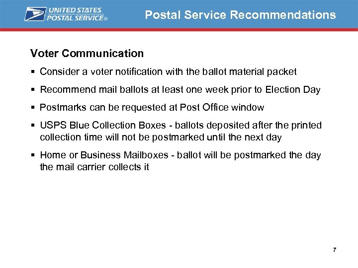 Postal Service Recommendations Voter Communication § Consider a voter notification with the ballot material