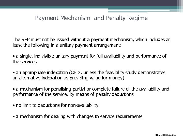 Payment Mechanism and Penalty Regime The RFP must not be issued without a payment