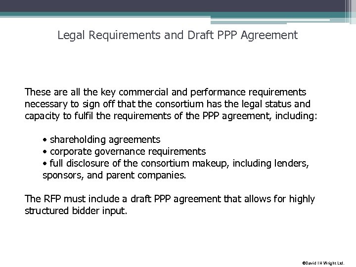 Legal Requirements and Draft PPP Agreement These are all the key commercial and performance