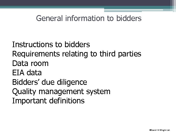 General information to bidders Instructions to bidders Requirements relating to third parties Data room