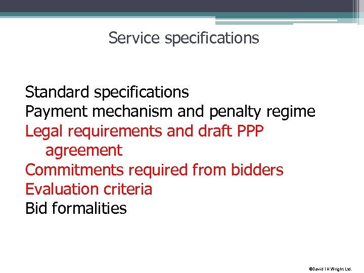 Service specifications Standard specifications Payment mechanism and penalty regime Legal requirements and draft PPP