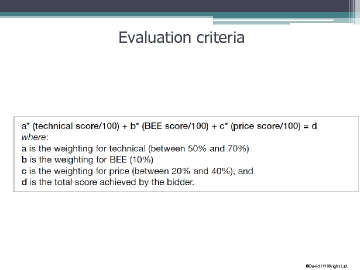 Evaluation criteria ©David I H Wright Ltd. 