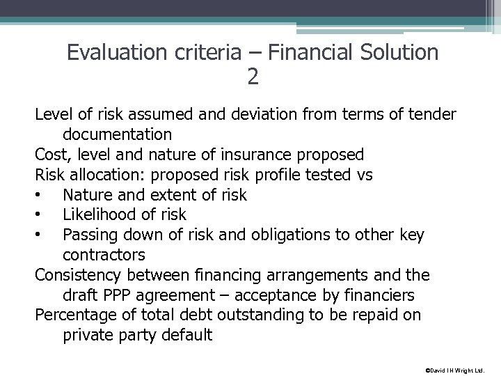 Evaluation criteria – Financial Solution 2 Level of risk assumed and deviation from terms