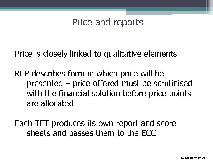 Price and reports Price is closely linked to qualitative elements RFP describes form in