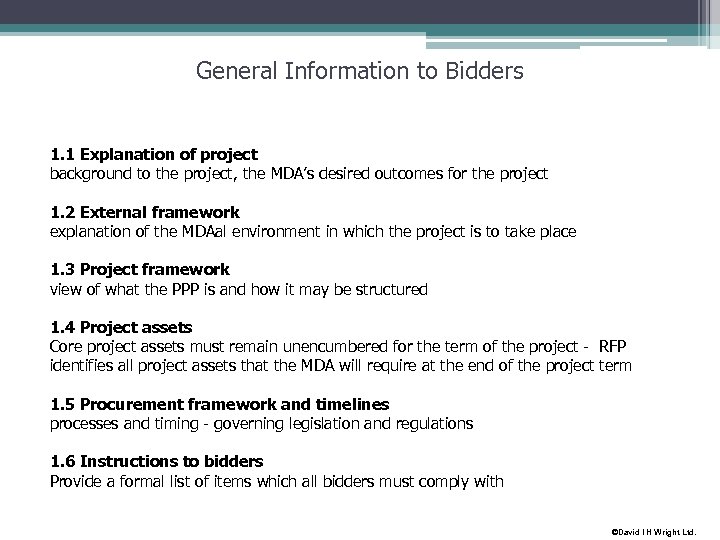 General Information to Bidders 1. 1 Explanation of project background to the project, the