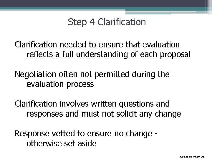 Step 4 Clarification needed to ensure that evaluation reflects a full understanding of each