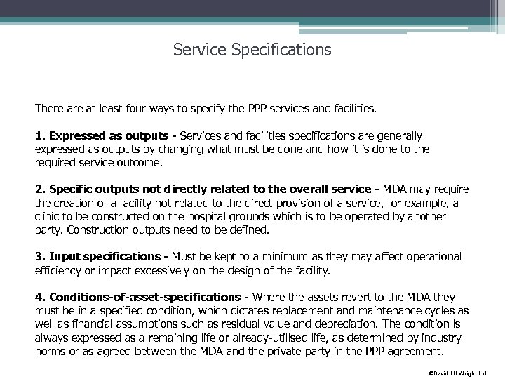 Service Specifications There at least four ways to specify the PPP services and facilities.