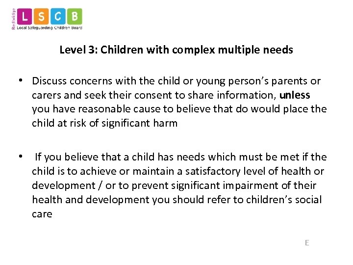 Level 3: Children with complex multiple needs • Discuss concerns with the child or