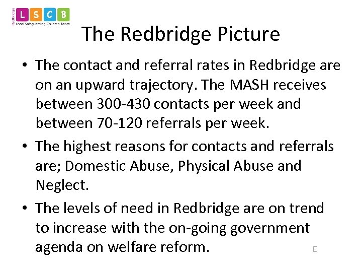 The Redbridge Picture • The contact and referral rates in Redbridge are on an
