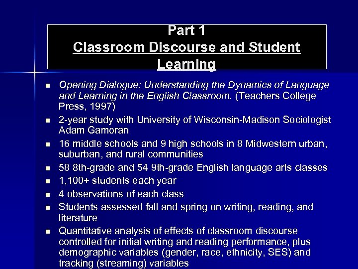 Part 1 Classroom Discourse and Student Learning n n n n Opening Dialogue: Understanding