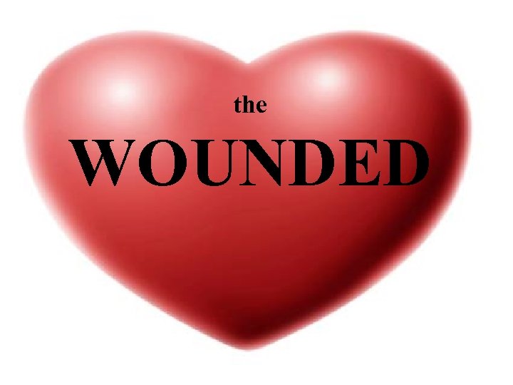 the WOUNDED 