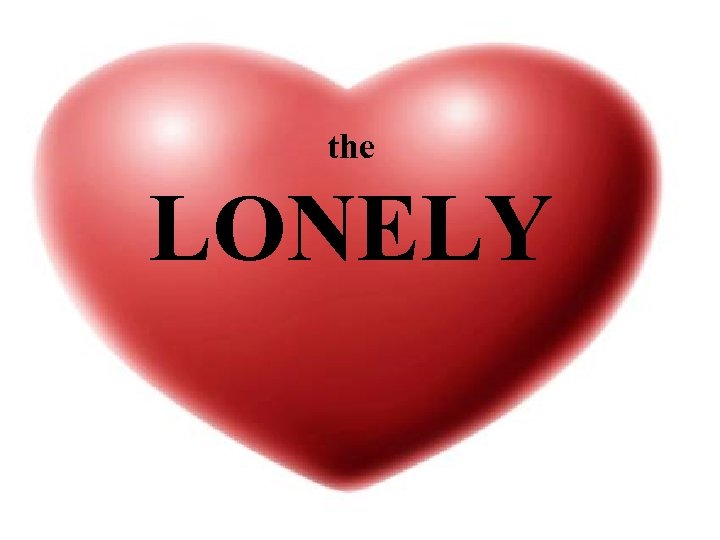 the LONELY 