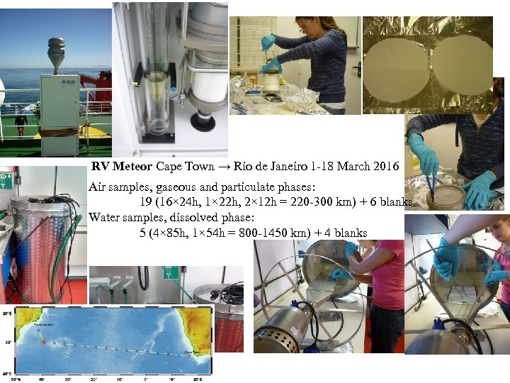 RV Meteor Cape Town → Rio de Janeiro 1 -18 March 2016 Air samples,