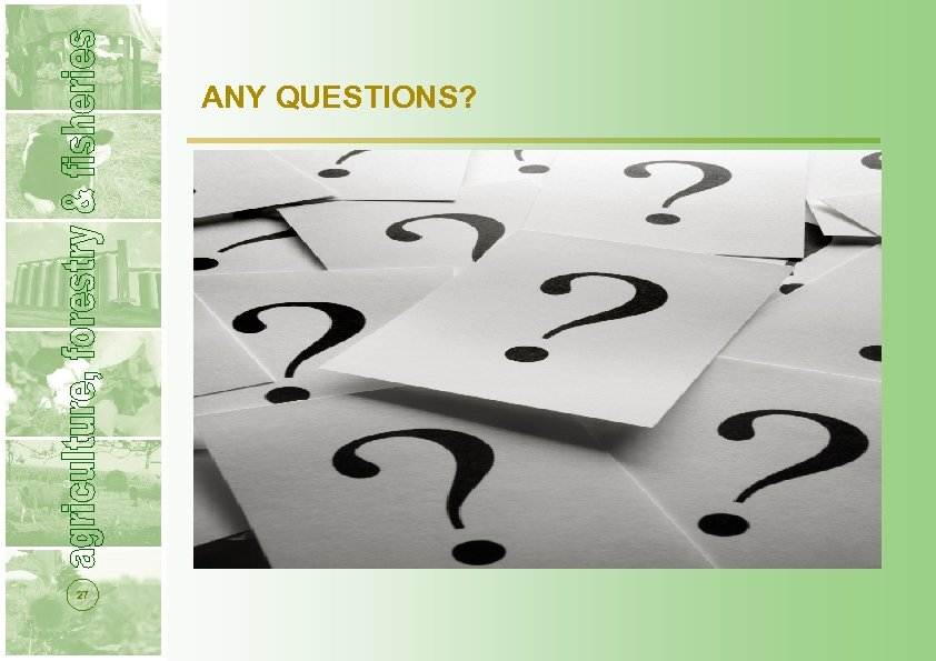 ANY QUESTIONS? 27 