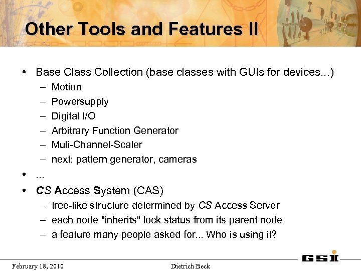 Other Tools and Features II • Base Class Collection (base classes with GUIs for