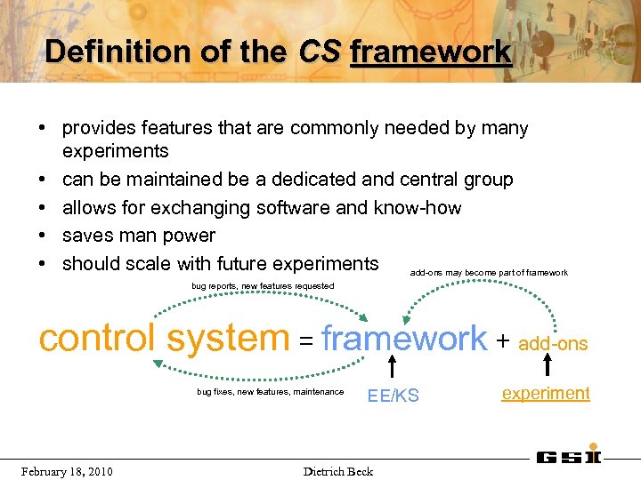 Definition of the CS framework • provides features that are commonly needed by many