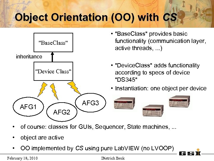 Object Orientation (OO) with CS • "Base. Class" provides basic functionality (communication layer, active