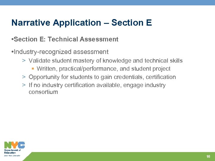 Narrative Application – Section E • Section E: Technical Assessment • Industry-recognized assessment >