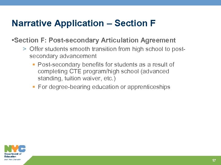 Narrative Application – Section F • Section F: Post-secondary Articulation Agreement > Offer students