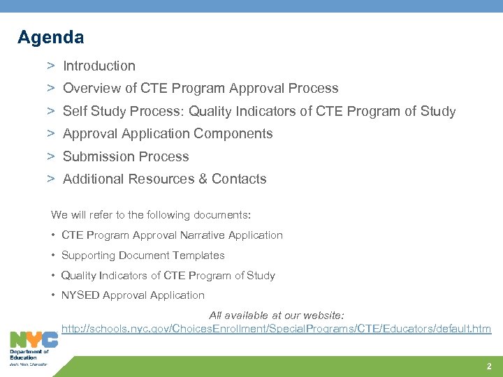 Agenda > Introduction > Overview of CTE Program Approval Process > Self Study Process:
