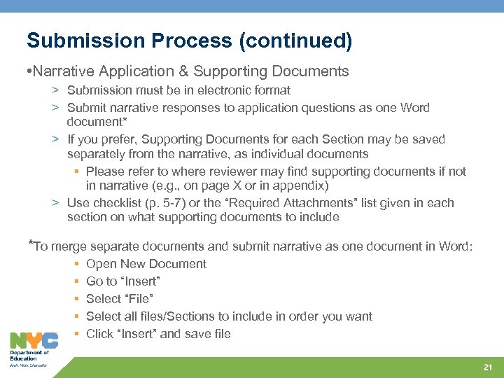 Submission Process (continued) • Narrative Application & Supporting Documents > Submission must be in