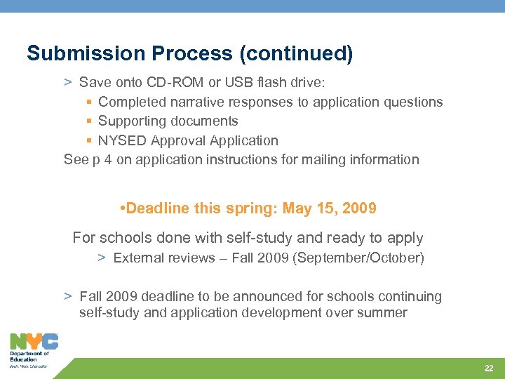 Submission Process (continued) > Save onto CD-ROM or USB flash drive: § Completed narrative