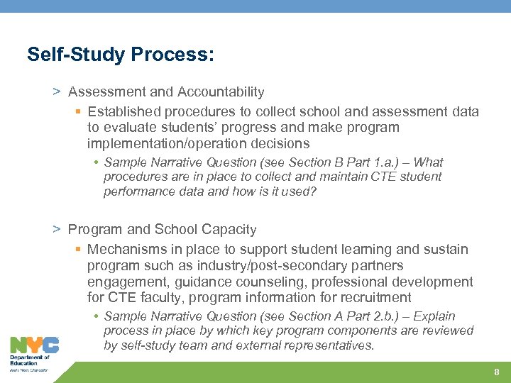Self-Study Process: > Assessment and Accountability § Established procedures to collect school and assessment