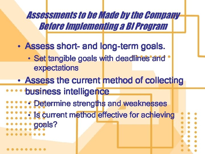 Assessments to be Made by the Company Before Implementing a BI Program • Assess