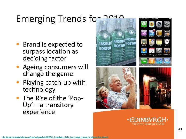 Emerging Trends for 2010 • Brand is expected to surpass location as deciding factor