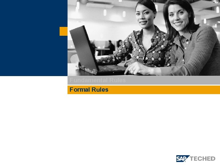 Fundamental Rules Formal Rules 