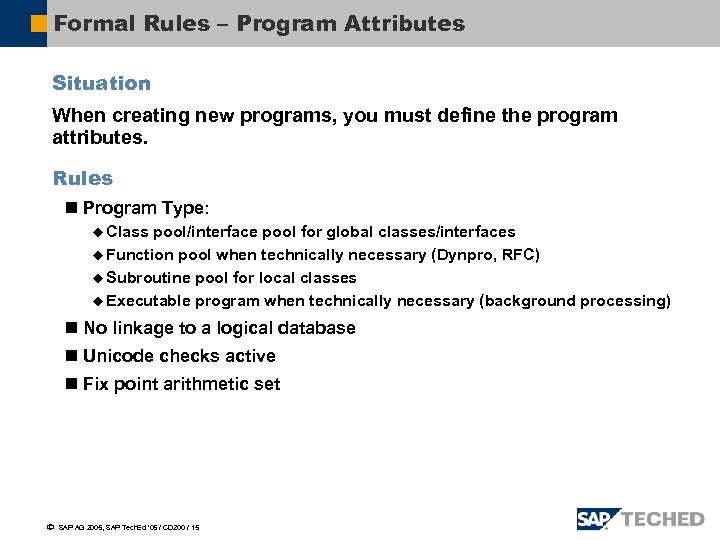 Formal Rules – Program Attributes Situation When creating new programs, you must define the
