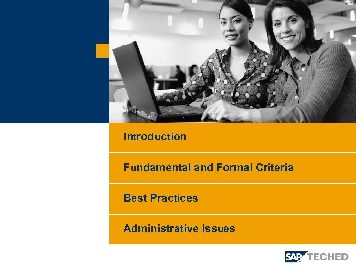 Introduction Fundamental and Formal Criteria Best Practices Administrative Issues 