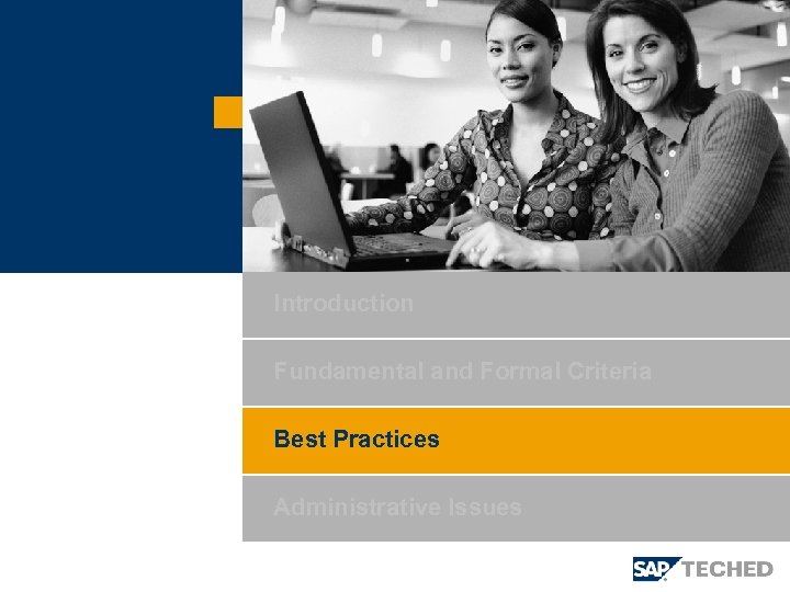 Introduction Fundamental and Formal Criteria Best Practices Administrative Issues 