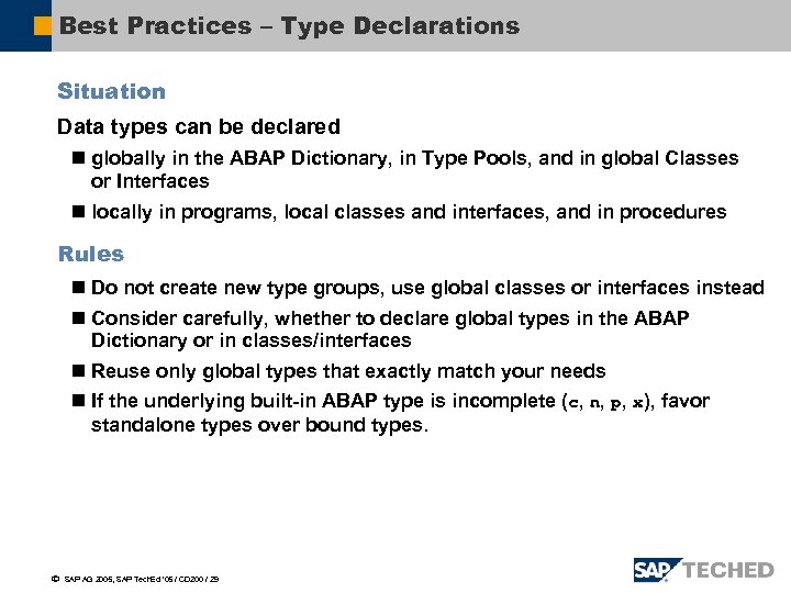 Best Practices – Type Declarations Situation Data types can be declared n globally in