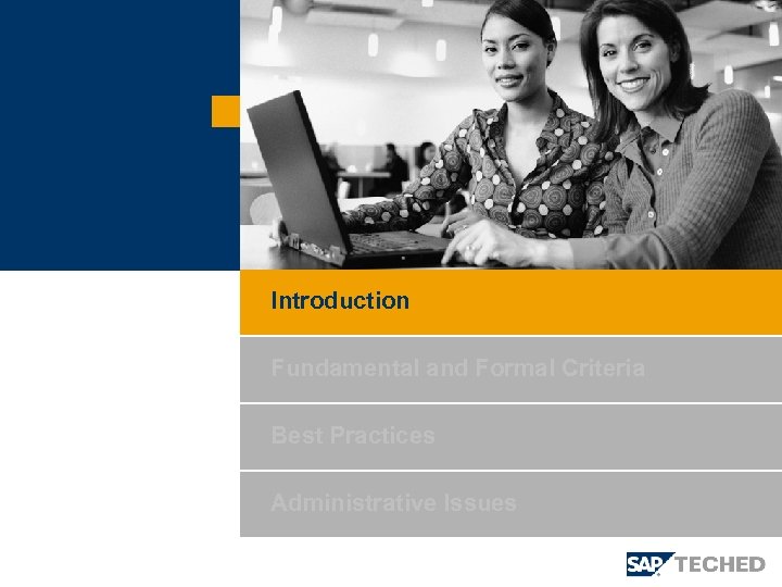 Introduction Fundamental and Formal Criteria Best Practices Administrative Issues 