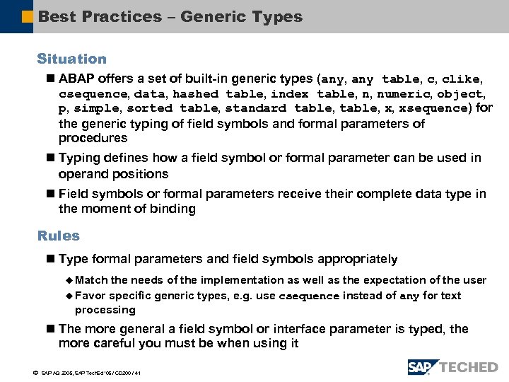 Best Practices – Generic Types Situation n ABAP offers a set of built-in generic